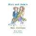 Miri and Jade's New Clothes