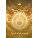 Your Conscious Body: Embodying the Life You Were Made For
