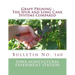 Grape Pruning: The Spur and Long Cane Systems Compared: Bulletin No. 160