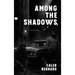 Among the Shadows