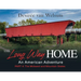 The Long Way Home - An American Adventure: Part 4 - The Midwest and Mountain States