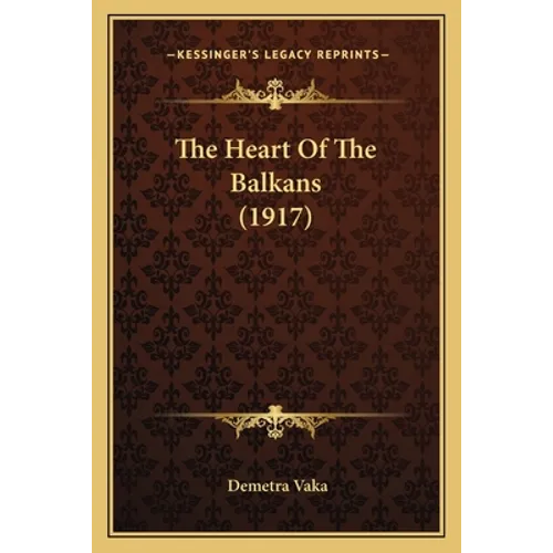 The Heart Of The Balkans (1917)