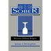 How to Stay Sober: Recovery Without Religion
