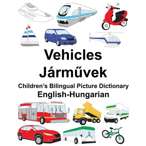 English-Hungarian Vehicles Children's Bilingual Picture Dictionary