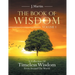 The Book of Wisdom: A Collection of Timeless Wisdom from Around the World