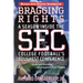 Bragging Rights: A Season Inside the SEC, College Football's Toughest Conference