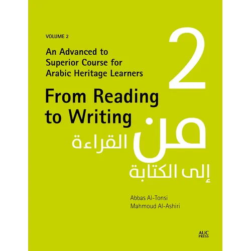 From Reading to Writing, Volume 2: An Advanced to Superior Course for Arabic Heritage Learners