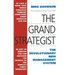 The Grand Strategist: The Revolutionary New Management System