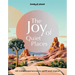Lonely Planet the Joy of Quiet Places: The World's Most Serene & Peaceful Spaces 180 Ideas for Tranquil Trips Packed with Tips on Where & When to Go S
