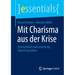 Mit Charisma Aus Der Krise: Zuversichtlich Und Zuverlässig Zukunft Gestalten