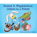 Howard B. Wigglebottom Listens to a Friend: A Fable about Loss and Healing