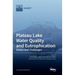 Plateau Lake Water Quality and Eutrophication: Status and Challenges