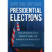Presidential Elections: Strategies and Structures of American Politics