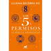 Los 5 Permisos: Tu Mágica Abundancia / The 5 Consents. Your Magical Abundance