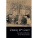 Family and Court: Legal Culture and Modernity in Late Ottoman Palestine