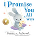 I Promise You All Ways