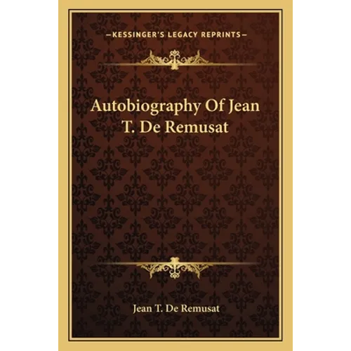 Autobiography Of Jean T. De Remusat