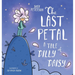 The Last Petal: A Tale of Dilly Daisy