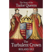 The Turbulent Crown: The Story of the Tudor Queens