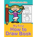 My First How to Draw Book