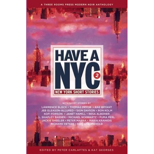 Have a NYC 2: New York Short Stories