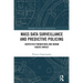 Mass data surveillance and predictive policing: Contested Foundations and Human Rights Impact