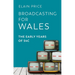 Broadcasting for Wales: The Early Years of S4c