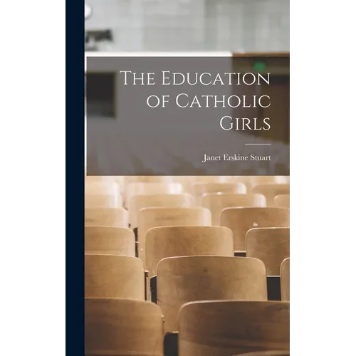 The Education of Catholic Girls