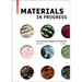 Materials in Progress: Innovations for Designers and Architects