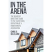 In the Arena: The Board of Directors' Guide to the Successful Operation of a Homeowners Association