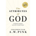 A. W. Pink's The Attributes of God: In Modern English and with a Study Guide