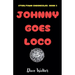 Johnny Goes Loco