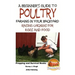 A Beginner's Guide to Poultry Farming in Your Backyard: Raising Chickens for Eggs and Food