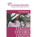 Le energía femenina: Diálogos con el sagrado femenino
