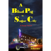 A Blind Pig in Sugar City