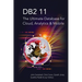 DB2 11: The Ultimate Database for Cloud, Analytics & Mobile