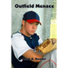 Outfield Menace