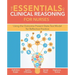 The Essentials of Clinical Reasoning for Nurses: Using the Outcome-Present State-Test Model for Reflective Practice