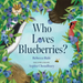 Who Loves Blueberries?