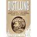 Distilling: A DIY Guide To Building Your Own Still, And Making Your Own Whiskey