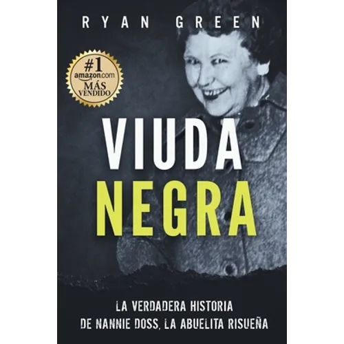 Viuda Negra: La Verdadera Historia De Nannie Doss, La Abuelita Risueña