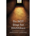 Do NOT Stop for Hitchhikers