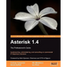 Asterisk 1.4 - the Professional's Guide