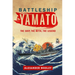 Battleship Yamato: The Ship, the Myth, the Legend