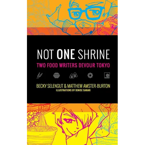 Not One Shrine: Two Food Writers Devour Tokyo