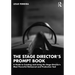 The Stage Director's Prompt Book: A Guide to Creating and Using the Stage Director's Most Powerful Rehearsal and Production Tool