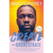 Create and Orchestrate: The Path to Claiming Your Creative Power from an Unlikely Entrepreneur