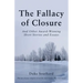 The Fallacy of Closure: And Other Award-Winning Short Stories and Essays