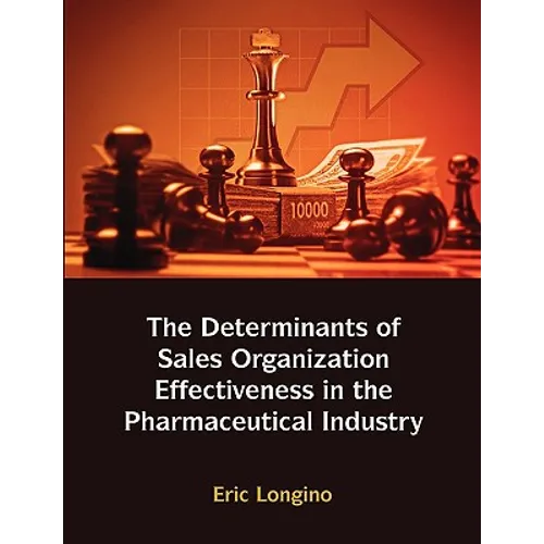 Sales Management Control, Territory Design, Sales Force Performance, and Sales Organizational Effectiveness in the Pharmaceutical Industry