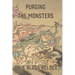 Purging the Monsters